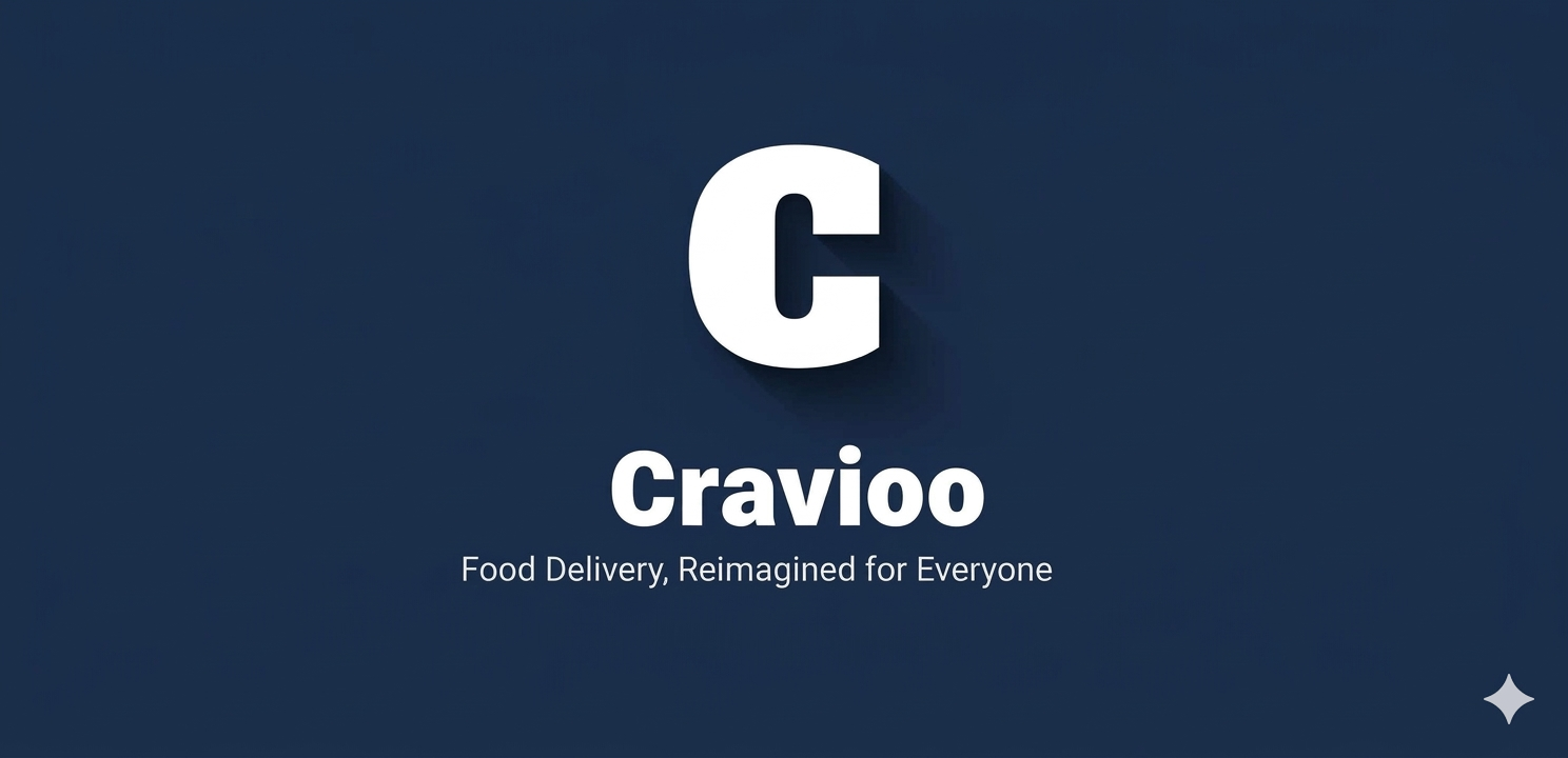 Cravioo — Food Delivery, Reimagined for Everyone